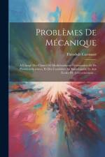 Problèmes De Mécanique af ThÃ©odule Caronnet