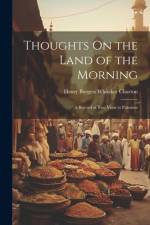 Thoughts On the Land of the Morning af Henry Burgess Whitaker Churton