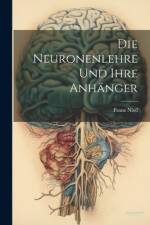 Die Neuronenlehre Und Ihre Anhänger af Franz Nissl