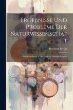 Ergebnisse Und Probleme Der Naturwissenschaft af Bernhard Bavink