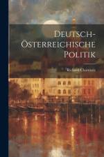 Deutsch-Österreichische Politik af Richard Charmatz