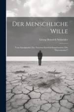 Der Menschliche Wille af Georg Heinrich Schneider