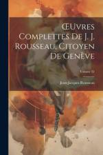 OEuvres Complettes De J. J. Rousseau, Citoyen De Genève; Volume 31 af Jean-Jacques Rousseau