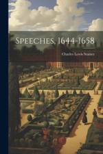Speeches, 1644-1658 af Charles Lewis Stainer