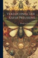Verzeichniss Der Käfer Preussens af Johann Gottlieb Kugelann