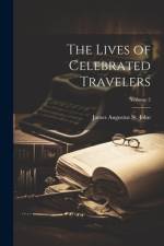 The Lives of Celebrated Travelers; Volume 2 af James Augustus St John