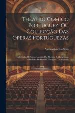 Theatro Comico Portuguez, Ou Collecção Das Operas Portuguezas af AntÃ³nio JosÃ© Da Silva