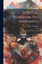 Le Rituel Funéraire Des Annamites af Gustave Dumoutier