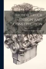 Motor Truck Design and Construction af Clemens Thomas Schaefer