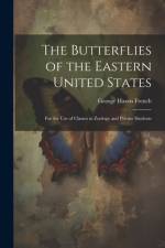 The Butterflies of the Eastern United States af George Hazen French