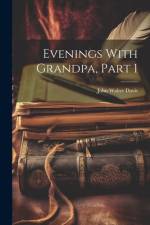 Evenings With Grandpa, Part 1 af John Walter Davis