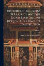 Histoire Des Religions De La Grèce Antique Depuis Leur Origine Jusqu'à Leur Complète Constitution; Volume 2 af Louis-Ferdinand-Alfred Maury