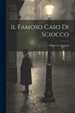 Il Famoso Caso Di Sciocco af Francesco Savasta