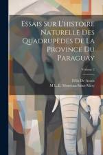 Essais Sur L'histoire Naturelle Des Quadrupèdes De La Province Du Paraguay; Volume 2 af FÃ©lix de Azara