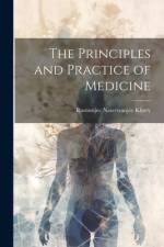 The Principles and Practice of Medicine af Rustomjee Naserwanjee Khory