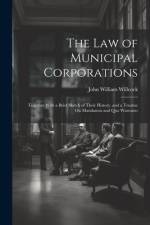 The Law of Municipal Corporations af John William Willcock