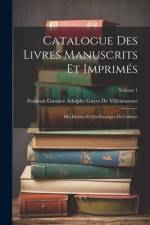 Catalogue Des Livres Manuscrits Et Imprimés af Francois Gustave Ado de Villeneneuve