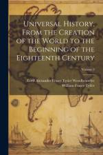 Universal History, From the Creation of the World to the Beginning of the Eighteenth Century; Volume 3 af Lord Alexander Fraser T Woodhouselee