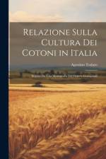 Relazione Sulla Cultura Dei Cotoni in Italia af Agostino Todaro