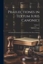 Praelectiones in Textum Iuris Canonici af Michele Lega