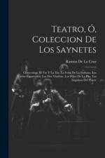 Teatro, Ó, Coleccion De Los Saynetes af RamÃ³n de la Cruz