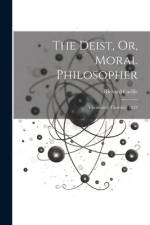 The Deist, Or, Moral Philosopher af Richard Carlile