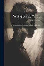 Wish and Will af George Lyon Turner