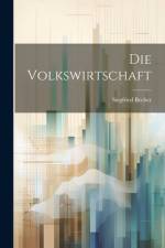 Die Volkswirtschaft af Siegfried Becher