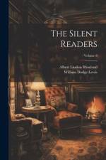 The Silent Readers; Volume 8 af William Dodge Lewis