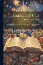 Biblical Study af Charles Augustus Briggs