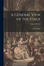 A General View of the Stage af Samuel Derrick
