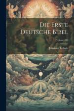 Die Erste Deutsche Bibel; Volume 243 af Johannes Rellach