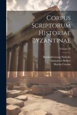 Corpus Scriptorum Historiae Byzantinae; Volume 28 af Barthold Georg Niebuhr