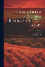 Storia Della Siciliana Rivoluzione Del 1848-49; Volume 2 af Carlo Gemelli