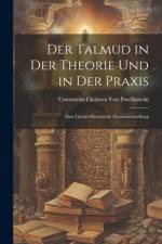 Der Talmud in der Theorie und in der Praxis af Constantin Cholewa Von Pawlikowski