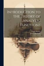 Introduction to the Theory of Analytic Functions af James Harkness