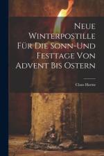 Neue Winterpostille für die Sonn-und Festtage von Advent bis Ostern af Claus Harms