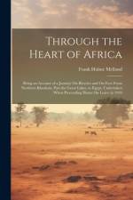Through the Heart of Africa af Frank Hulme Melland