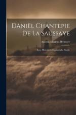 Daniël Chantepie De La Saussaye af Anneus Marinus Brouwer