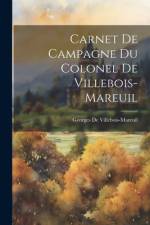 Carnet De Campagne Du Colonel De Villebois-Mareuil af Georges de Villebois-Mareuil