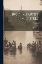 Virginia Baptist Ministers; Volume 2 af James B Taylor