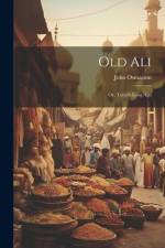 Old Ali; Or, Travels Long Ago af John Osmaston