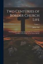 Two Centuries of Border Church Life af James Tait