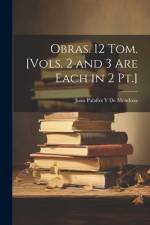 Obras. 12 Tom. [Vols. 2 and 3 Are Each in 2 Pt.] af Juan Palafox y De Mendoza