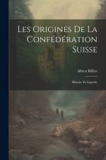 Les Origines De La Confédération Suisse af Albert Rilliet