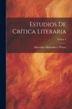 Estudios De Crítica Literaria; Volume 3 af Marcelino MenÃ©ndez Y Pelayo
