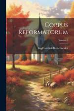 Corpus Reformatorum; Volume 5 af Karl Gottlieb Bretschneider