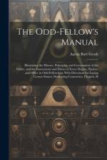 The Odd-Fellow's Manual af Aaron Burt Grosh