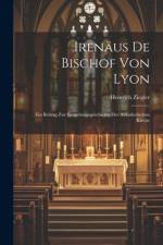 Irenäus De Bischof Von Lyon af Heinrich Ziegler