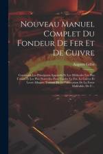 Nouveau Manuel Complet Du Fondeur De Fer Et De Cuivre af Auguste Gillot